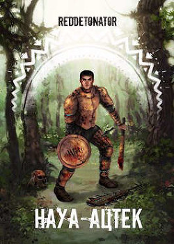 Науа-Ацтек. Книга вторая (СИ) - "RedDetonator"