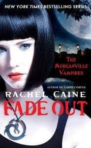 Кейн Рэйчел - RACHEL CAINE - Fade Out (The Morganville Vampires 7)